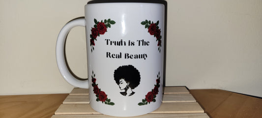 Truth Is The Real Beauty Mug